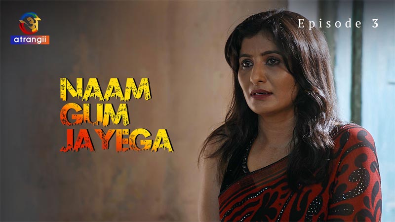 Naam Gum Jayega | Season 01 | Episode 03